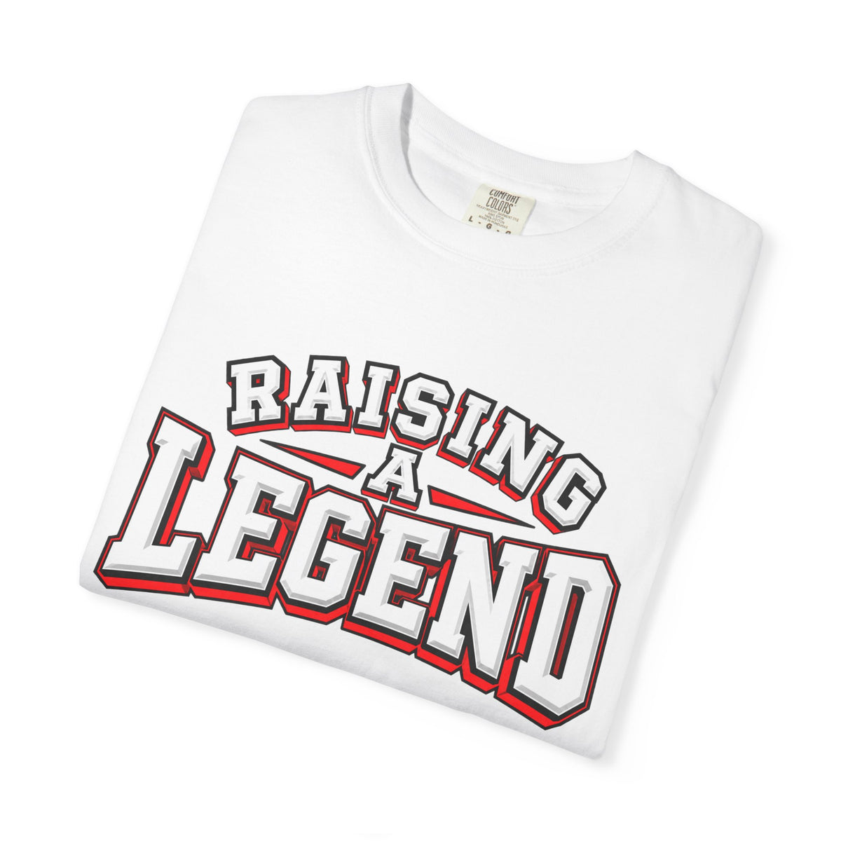 Raising a Legend T-Shirt