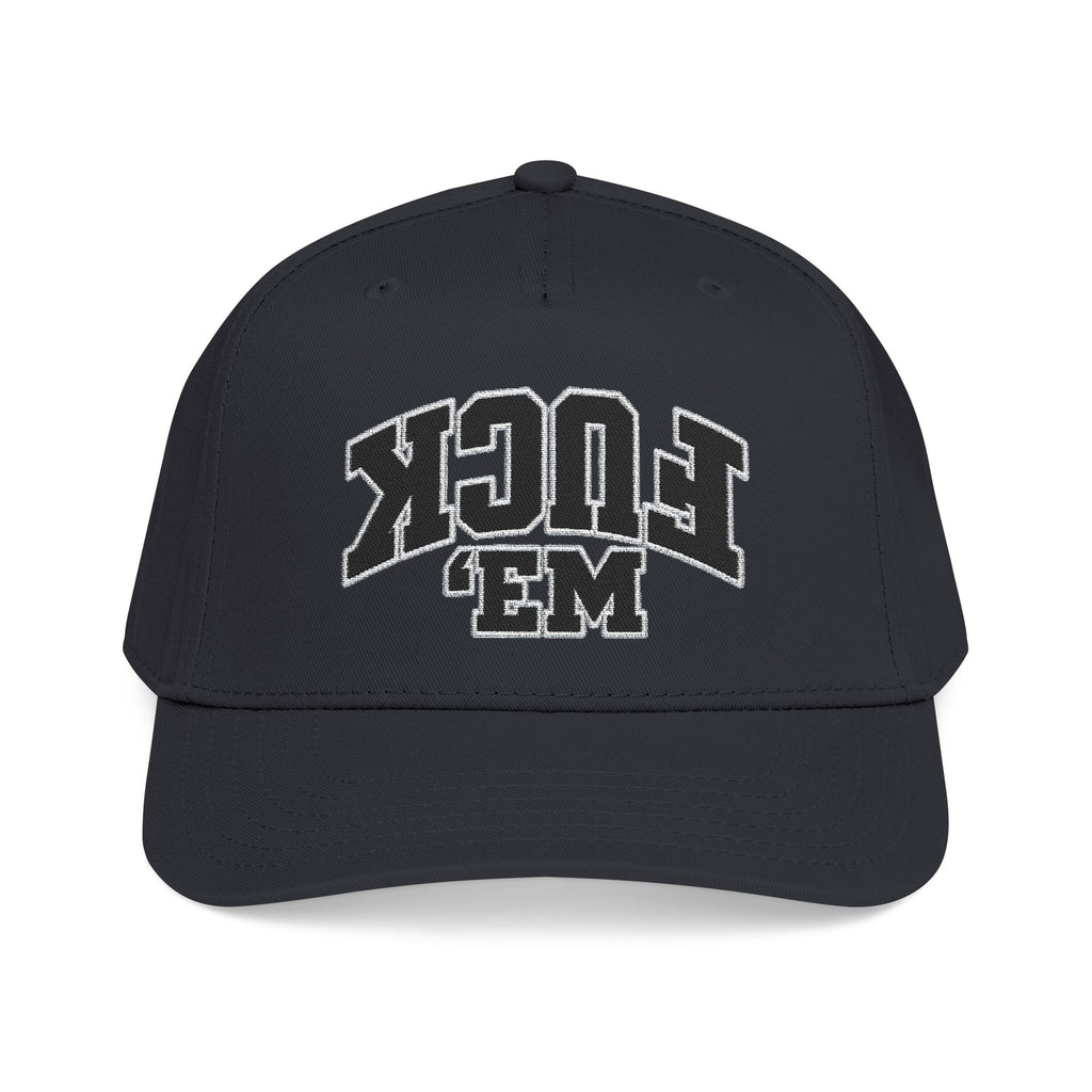 Fu%$ em Baseball Cap