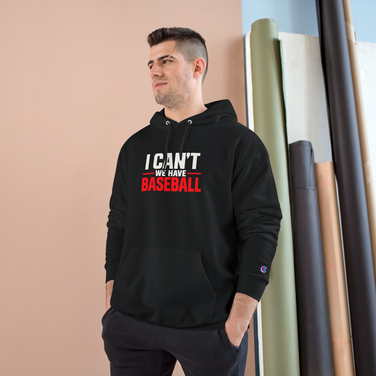 I Can't — We Have Baseball Hoodie